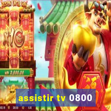 assistir tv 0800